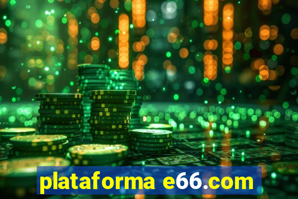 plataforma e66.com